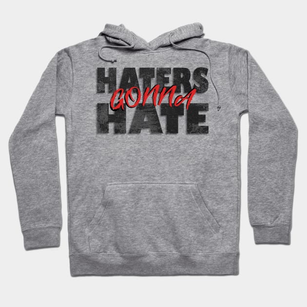 Haters gonna hate Hoodie by 2P-Design